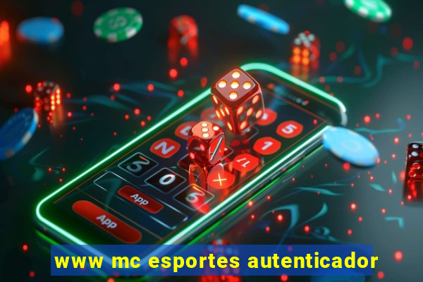 www mc esportes autenticador